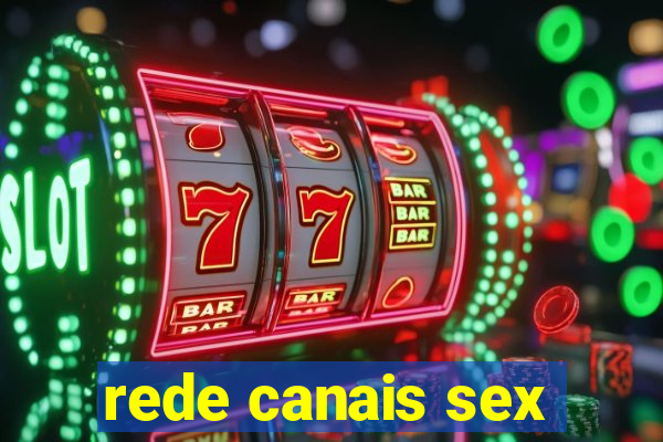 rede canais sex